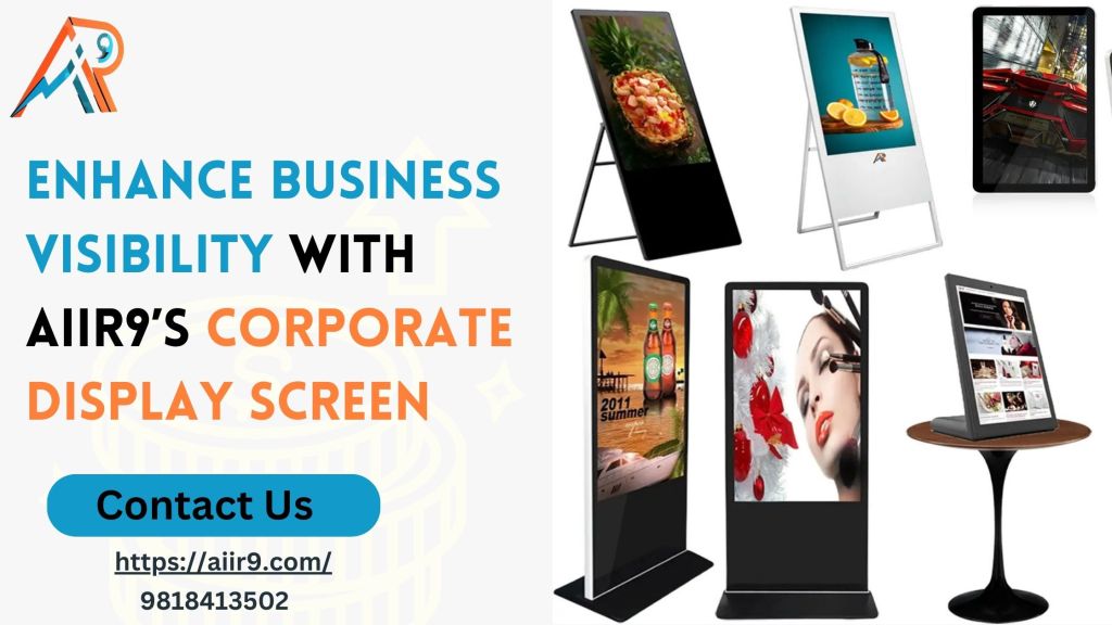 Enhance Business Visibility with Aiir9’s Corporate Display Screen